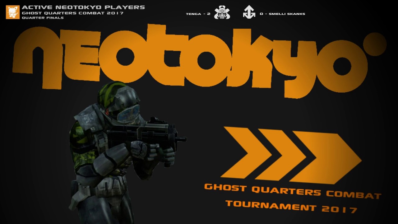 NEOTOKYO&deg; - Ghost Quarters Combat 2017 - Final Stage