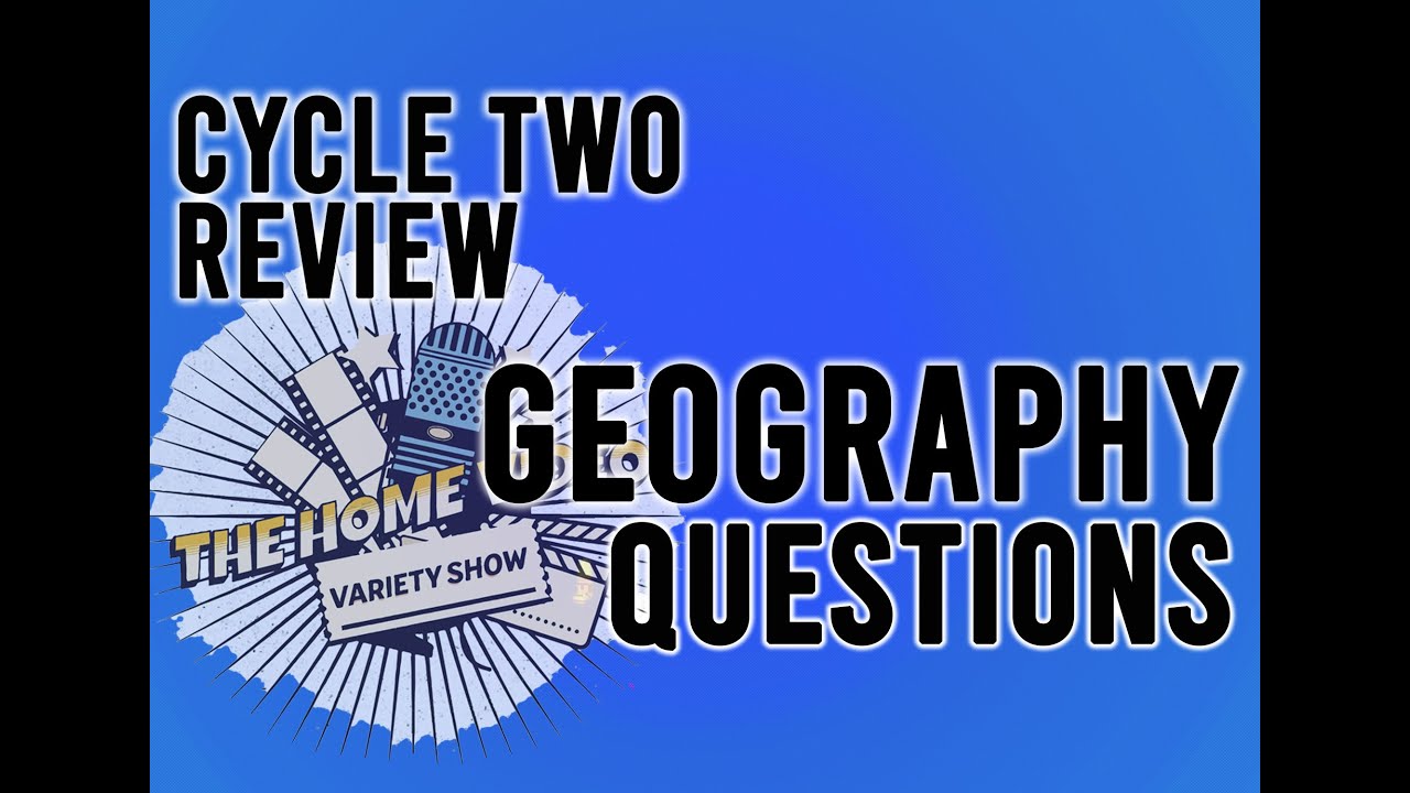 Cycle 2 Review Questions: Geography