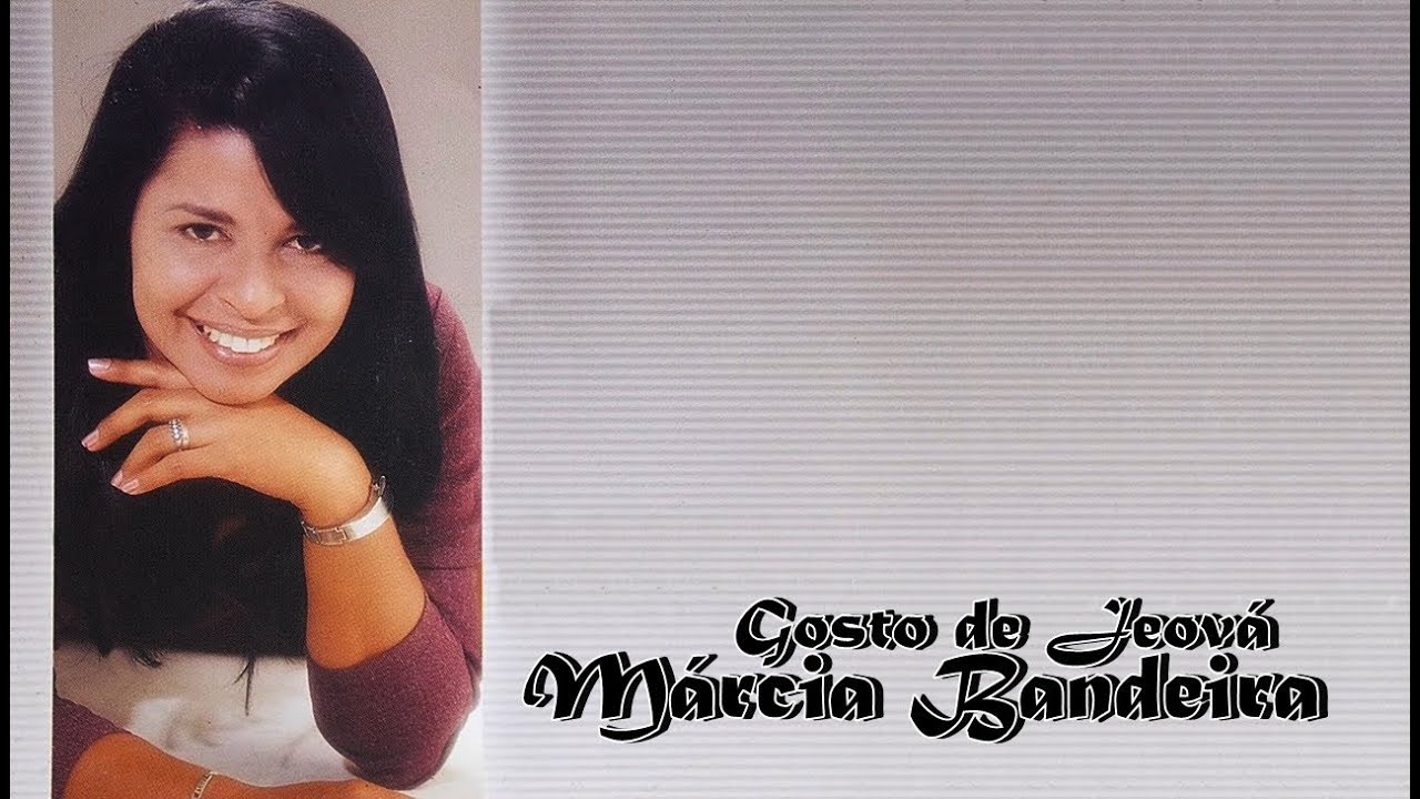 Márcia Bandeira - Gosto de Jeová