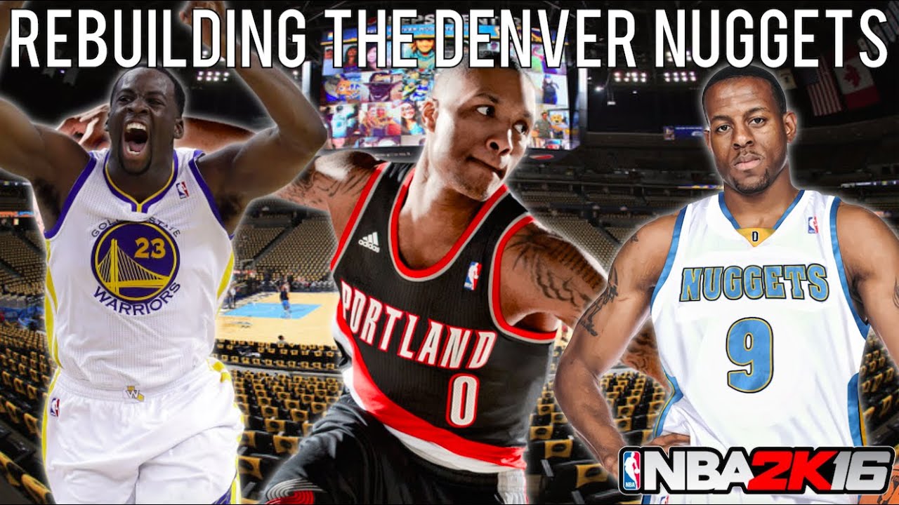 NBA 2K16 MyLEAGUE: Rebuilding the Denver Nuggets!