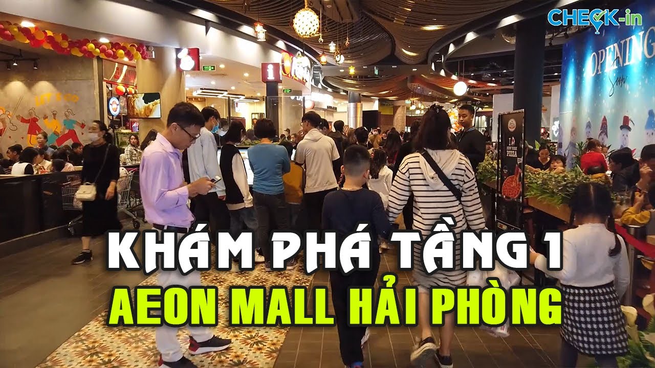 Tầng 1 AEON MALL Hải Phòng Có Gì Hấp Dẫn? Check in Hải Phòng - Food Tour Hải Phòng.