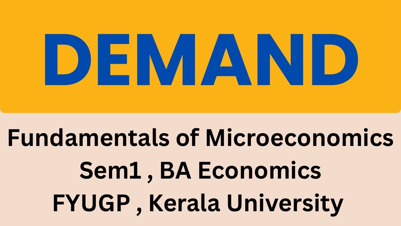DEMAND | Part 3 | Fundamentals of MicroEconomics| Unit 1 - Module 1 | FYUGP - BA Economics | KU