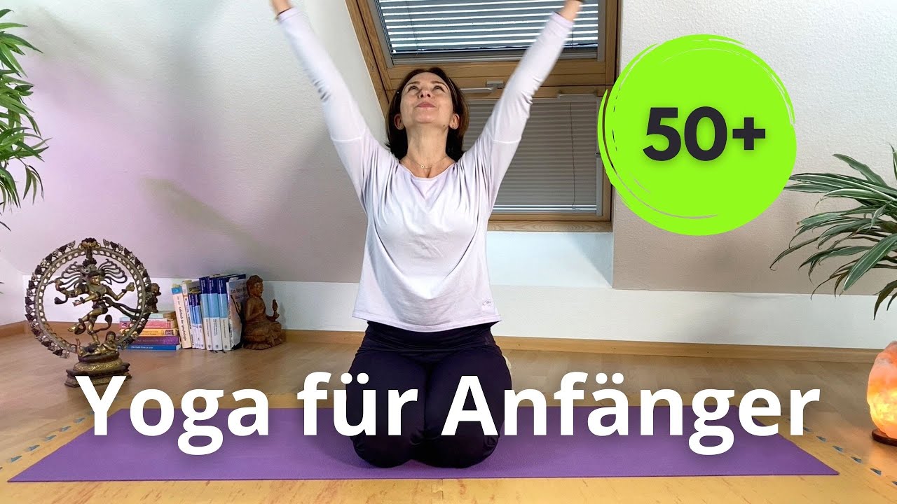 Yoga für Anfänger ü50 / bleibe fröhlich und energiegeladen