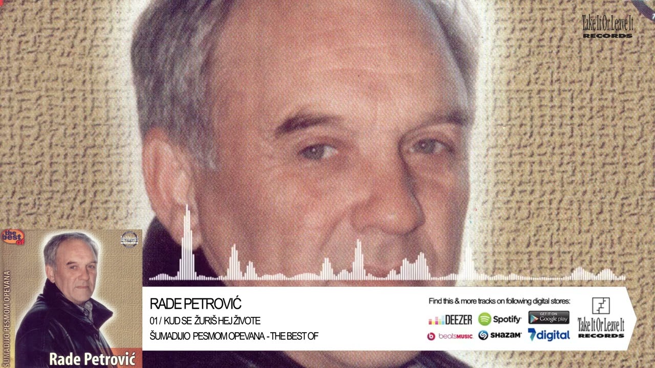 Rade Petrović - Kud se žuriš hej živote