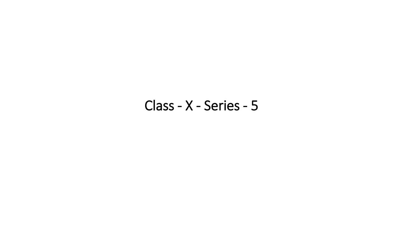 Class - X - Series V - Polynomials - I