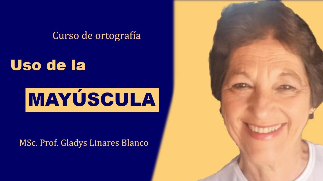 Ortografía. Uso de las MAYÚSCULAS