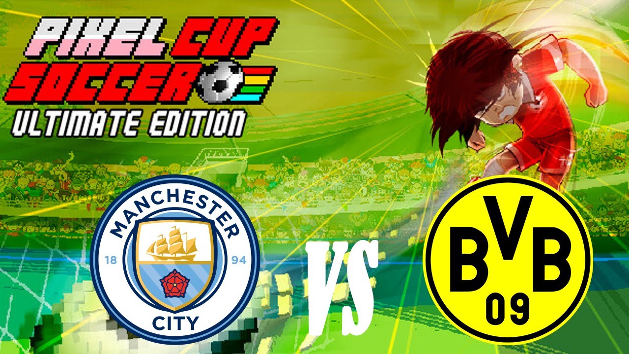 Manchester City vs Dortmund | Pixel Cup Soccer