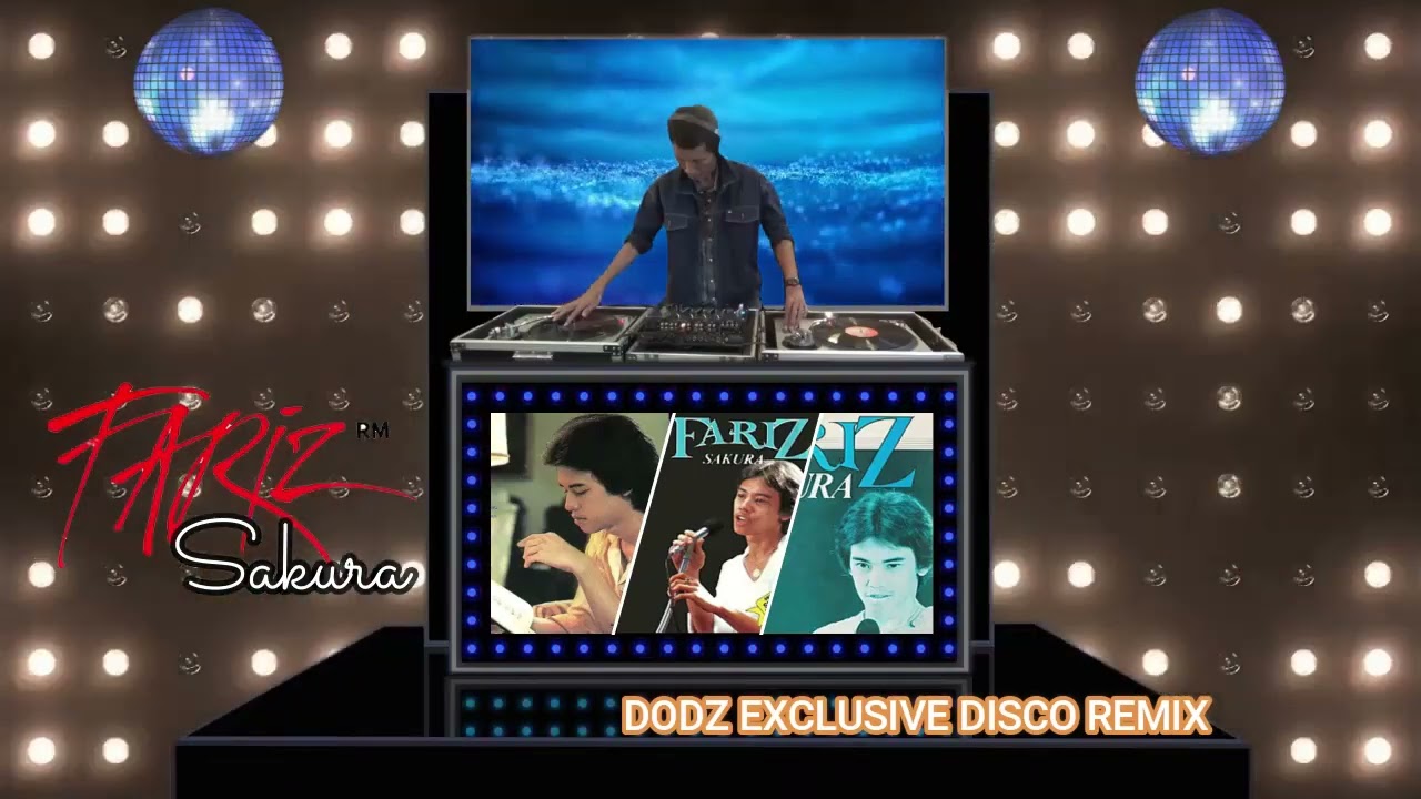 (Recommended) Fariz RM - Sakura (Dodz Exclusive Disco Remix)
