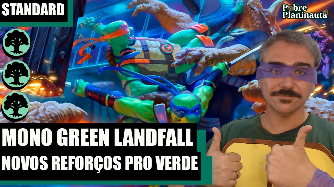 O VERDE CONTNIUA NO TOPO DO META COM TARTARUGAS NINJAS  - Mono Green Landfall - MTG STANDARD TMNT