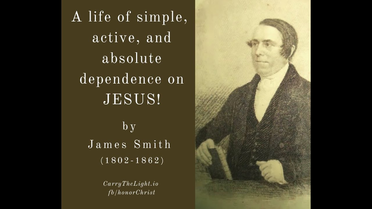 Dependence on Jesus by James Smith, 1860