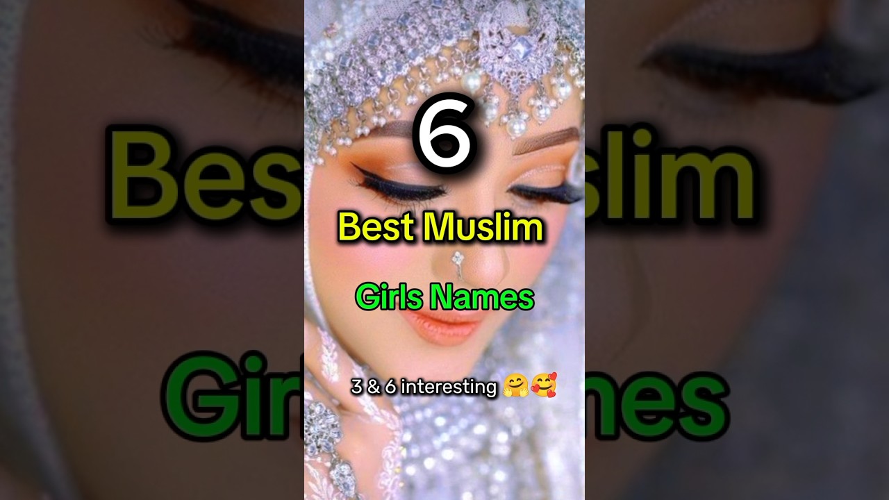 6 Best Muslim Girls Names 🥰🕋 #shorts #ytshorts #islam #trendingvideo #viralshorts