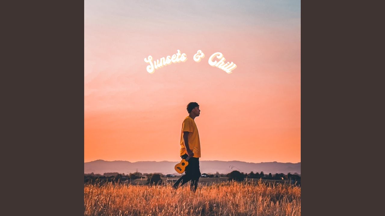 Sunsets & Chill