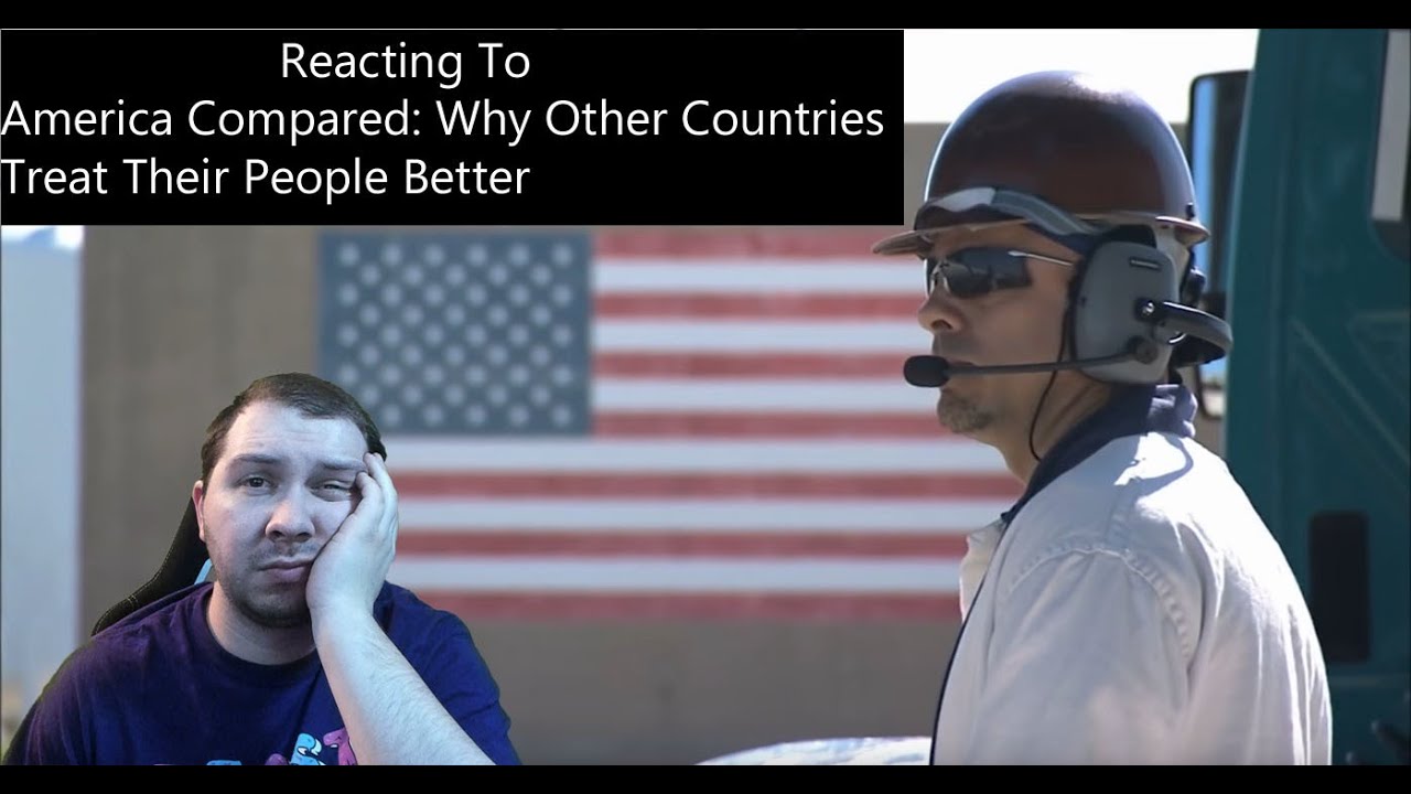 Reacting to America Compared: Why Other Countries Treat Their People Better