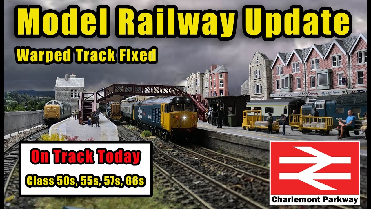 Model Railway Update  Fixing Warped Track    Class 50s, 66s & More – Layout Running Session