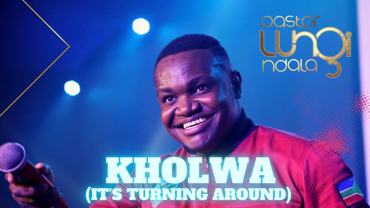 Pastor Lungi Ndala - KHOLWA (Its turning around) - [LIVE]