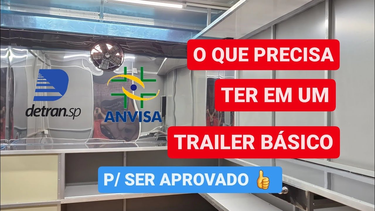 O que Precisa ter um Trailer Básico? Qual o mínimo aceito pela Vigilância Sanitária e Detran?