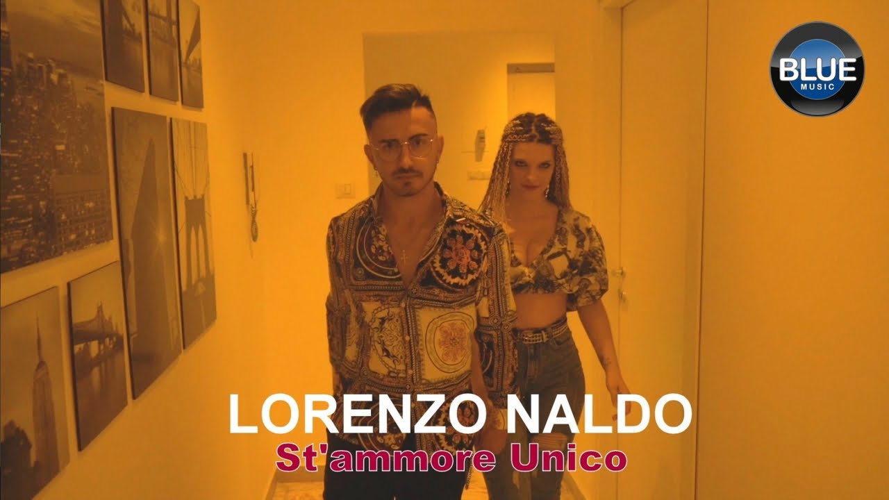 Lorenzo Naldo - St'Ammore Unico (Video Ufficiale 2021)