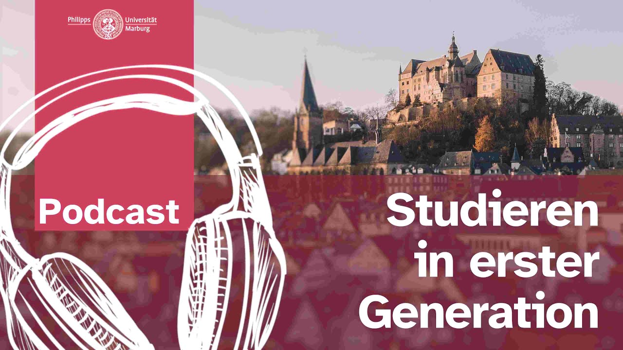 Studieren in erster Generation | Studieren in Marburg | Folge 1
