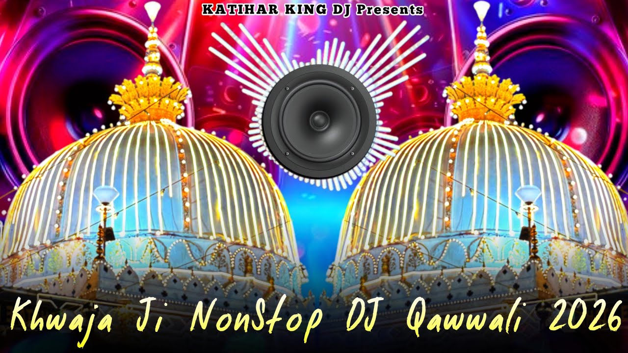 NonStop Dj Qawwali ~ Dj#Remix #Qawwali + New #Dj Kavvali #2026 ~ khwaja Ji kavvali ~ New Dj #Remix