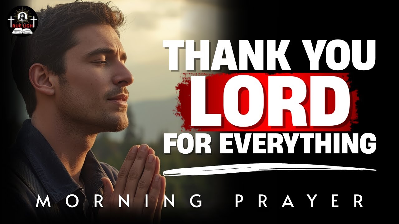 Thank God like the way Jesus did | Powerful Daily Prayer to Thank God.