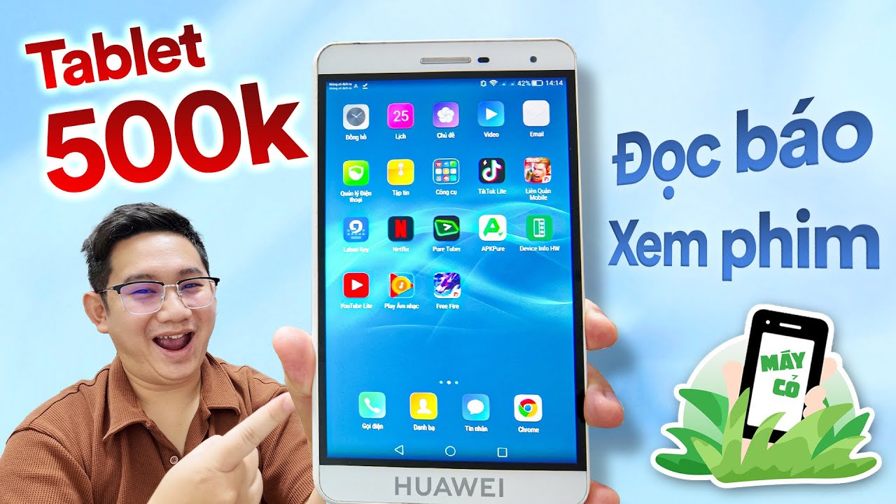 Máy cỏ #10: Tablet giá 500k - Huawei MediaPad M2 màn 7 inch FHD!