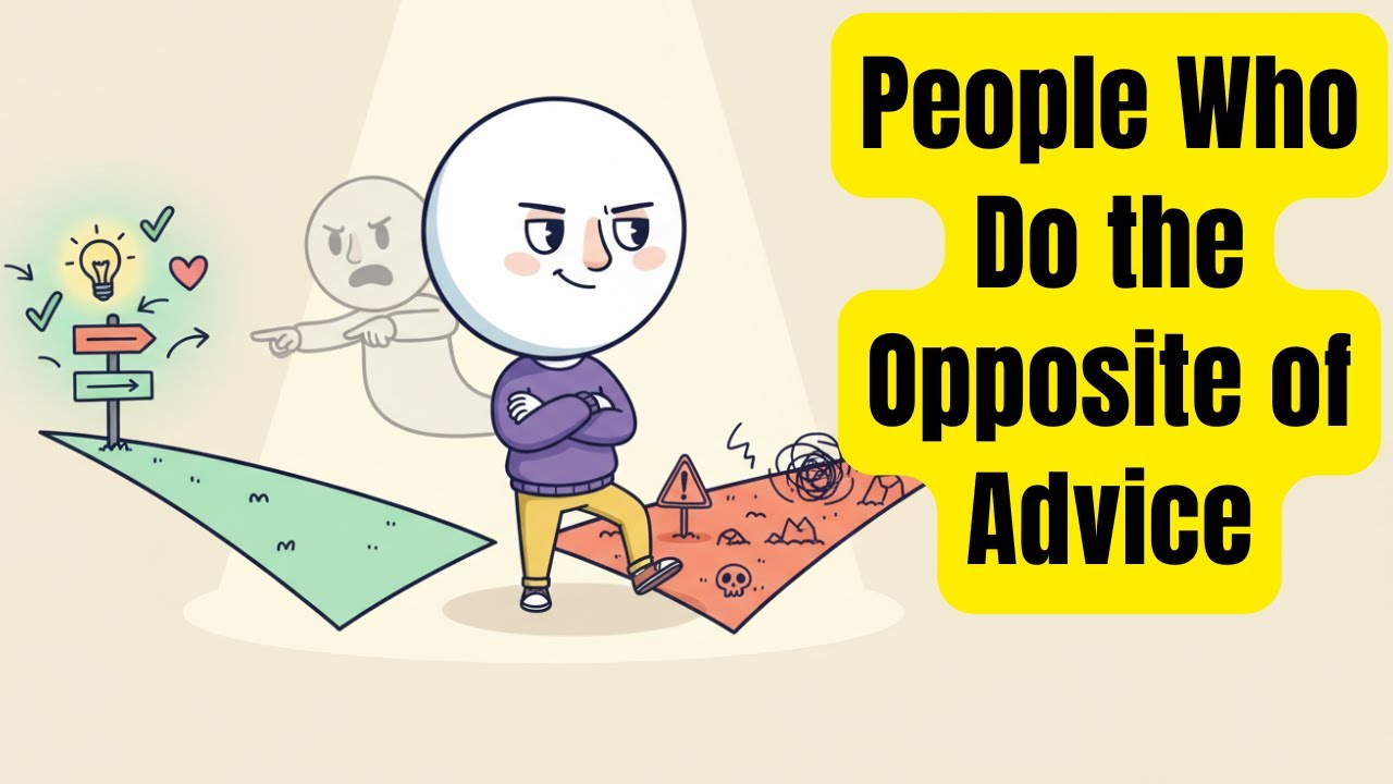 The Psychology of People Who Do the Opposite of Advice