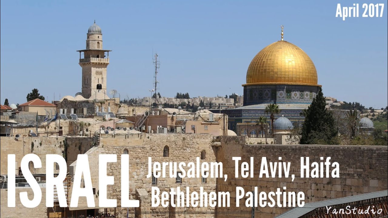 Israel and West Bank Palestine Travel Itinerary | Jerusalem | Tel Aviv | Bethlehem | Haifa