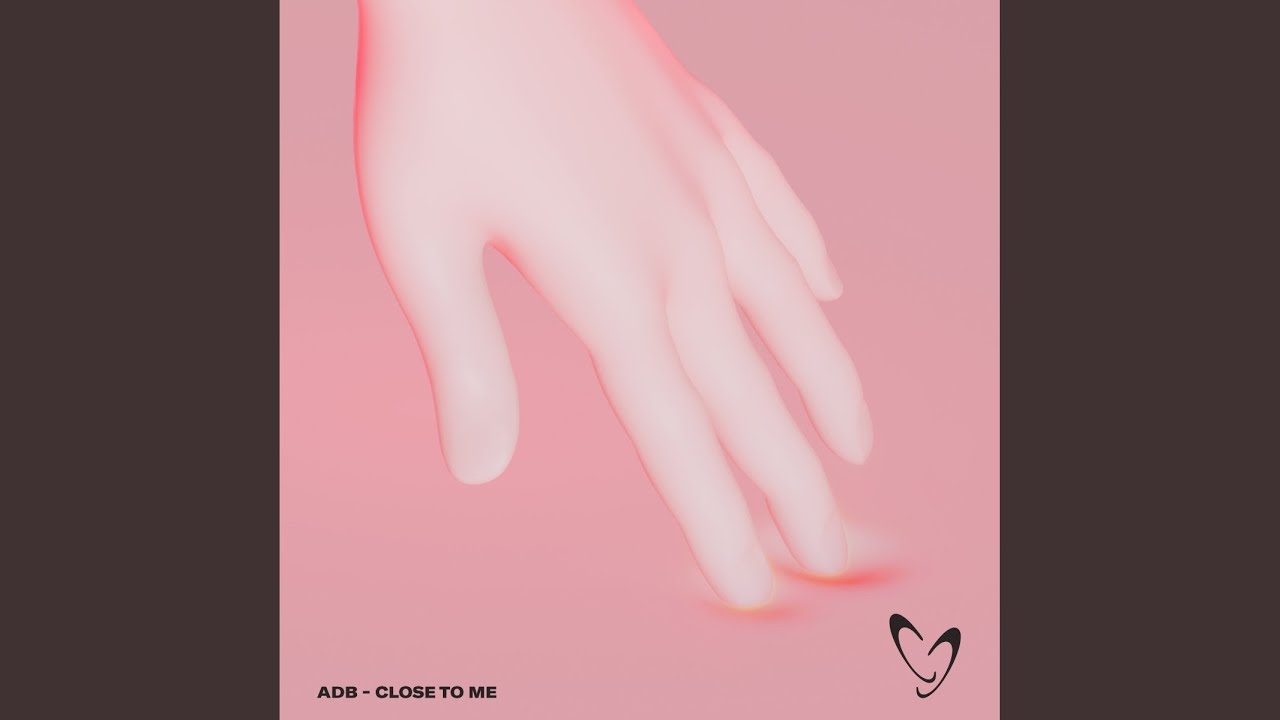 Close To Me