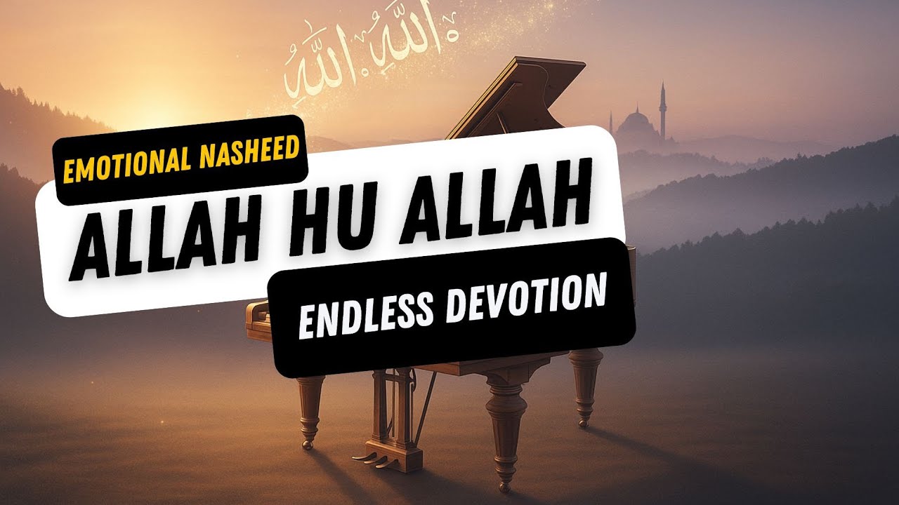 Allah Hu Allah - ENGLISH REMIX || Endless Devotion || Emotional Nasheed || Islamic Song