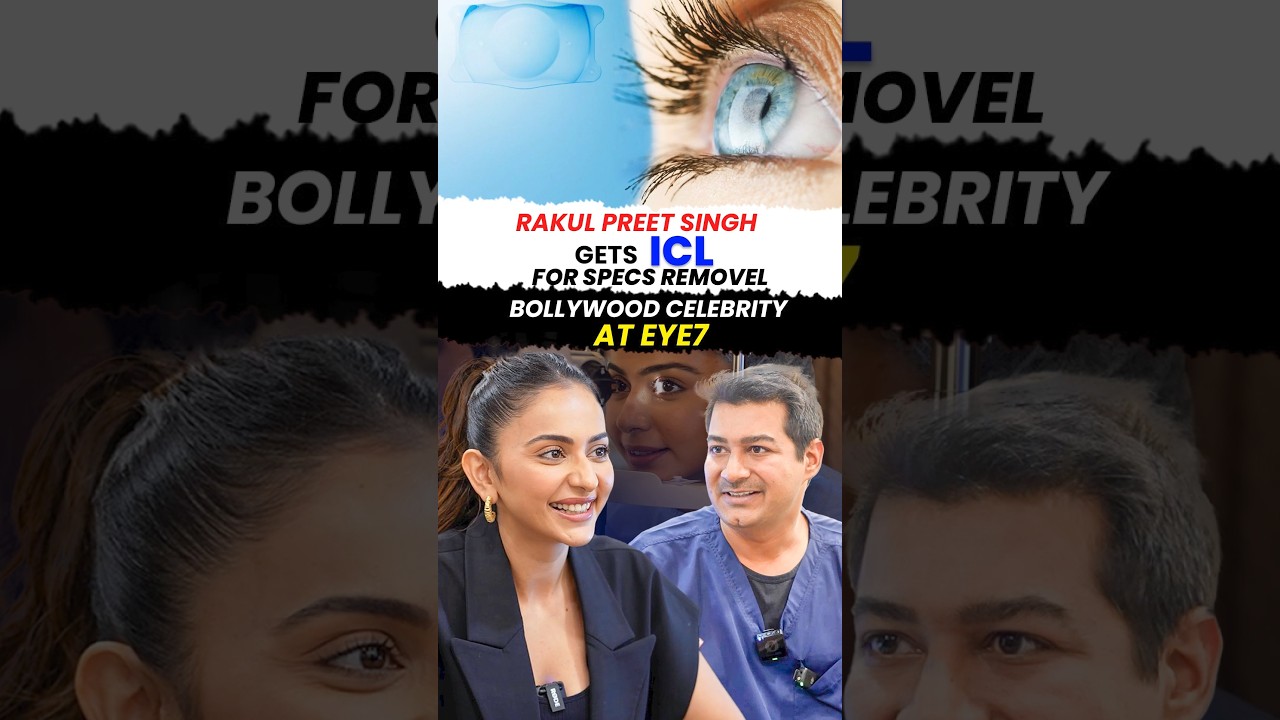 Rakul Preet Gets ICL for Specs Removal | Bollywood Actress at Eye7