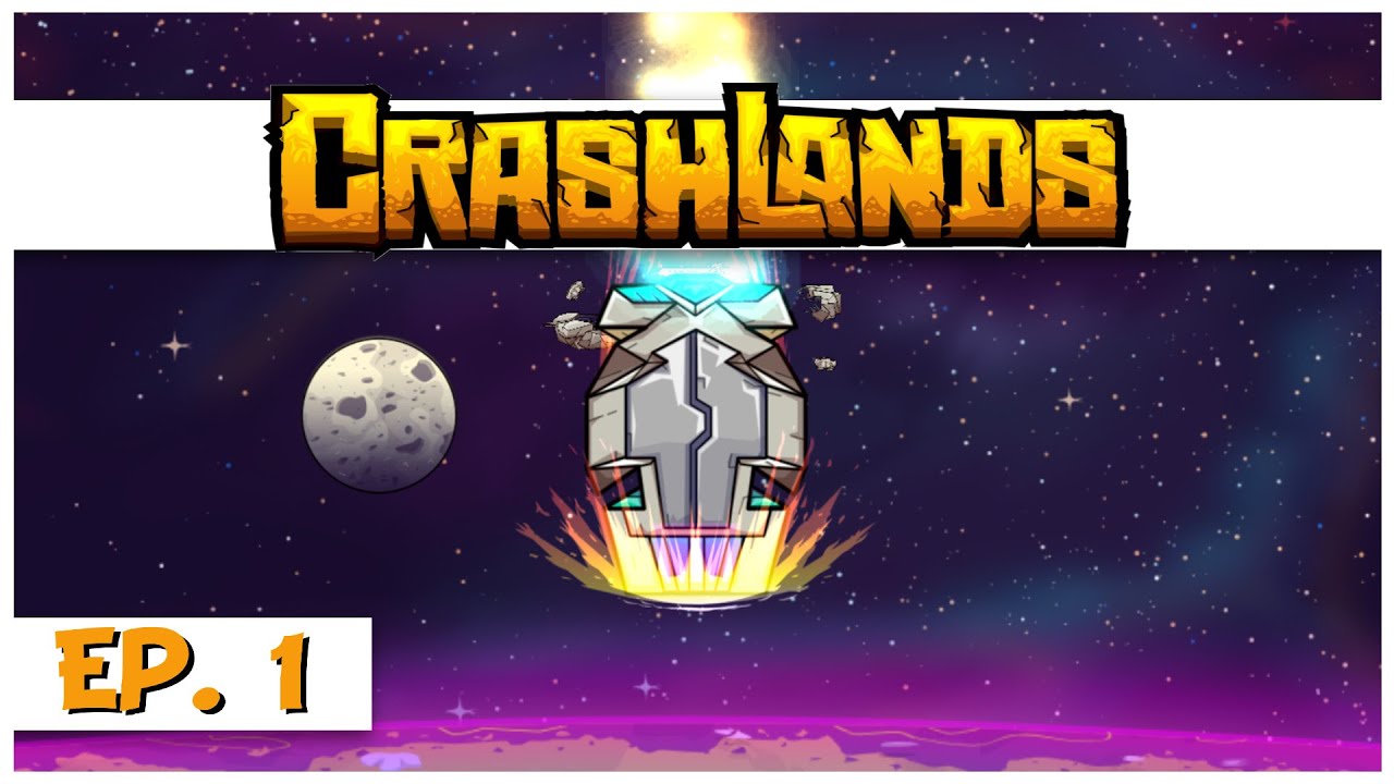 Crashlands - Ep. 1 - The Emergency Crashland! - Let's Play Crashlands Gameplay