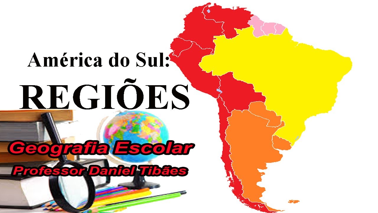 América do Sul: Regiões - 8º Ano