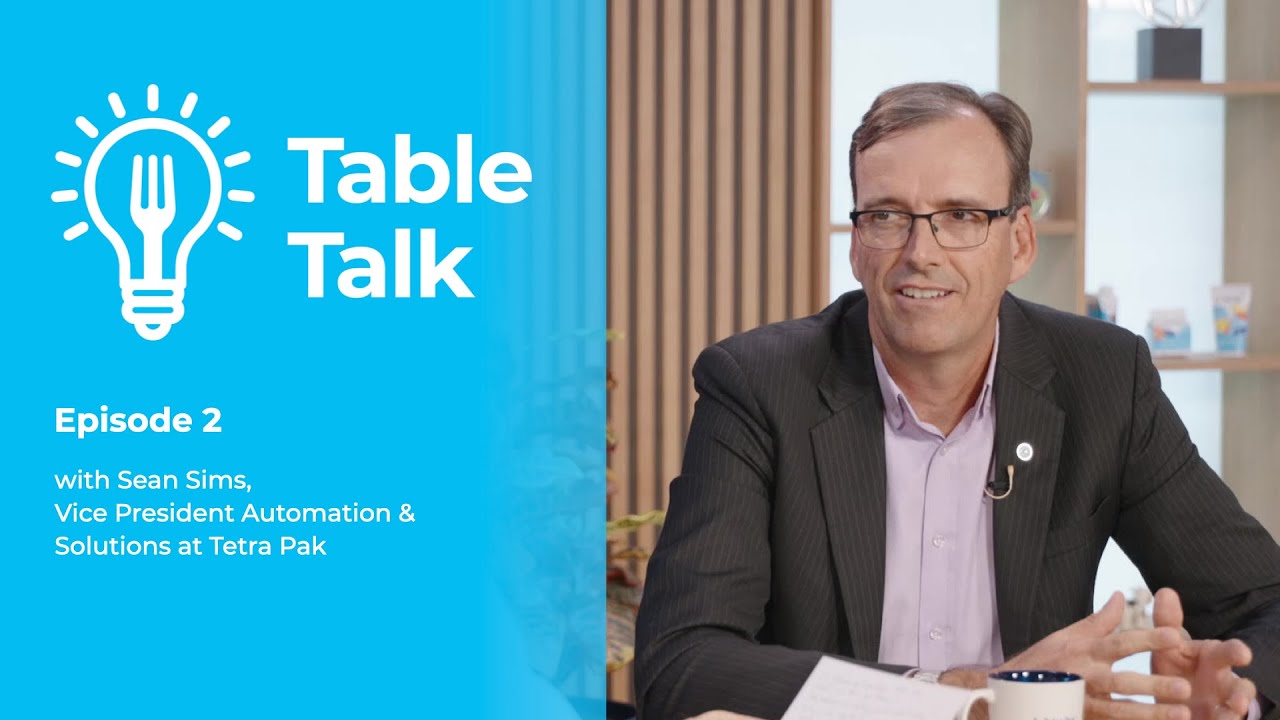 Table Talk: Эпизод 2 с Шоном Симсом, вице-президентом по автоматизации и решениям в Tetra Pak