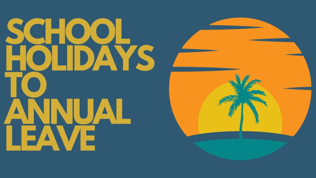 How Did We Get From Here: From School Holidays to Annual Leave