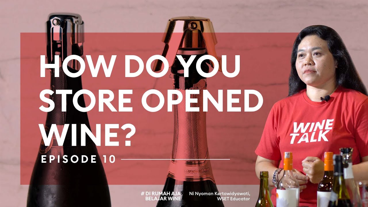 Episode 10 - How do you store opened wine?