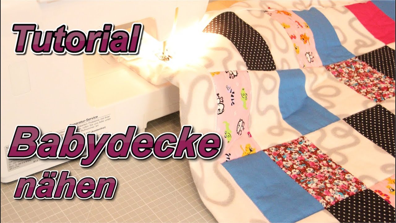 DIY / Patchwork - Babydecke - Krabbeldecke selber nähen / Tutorial