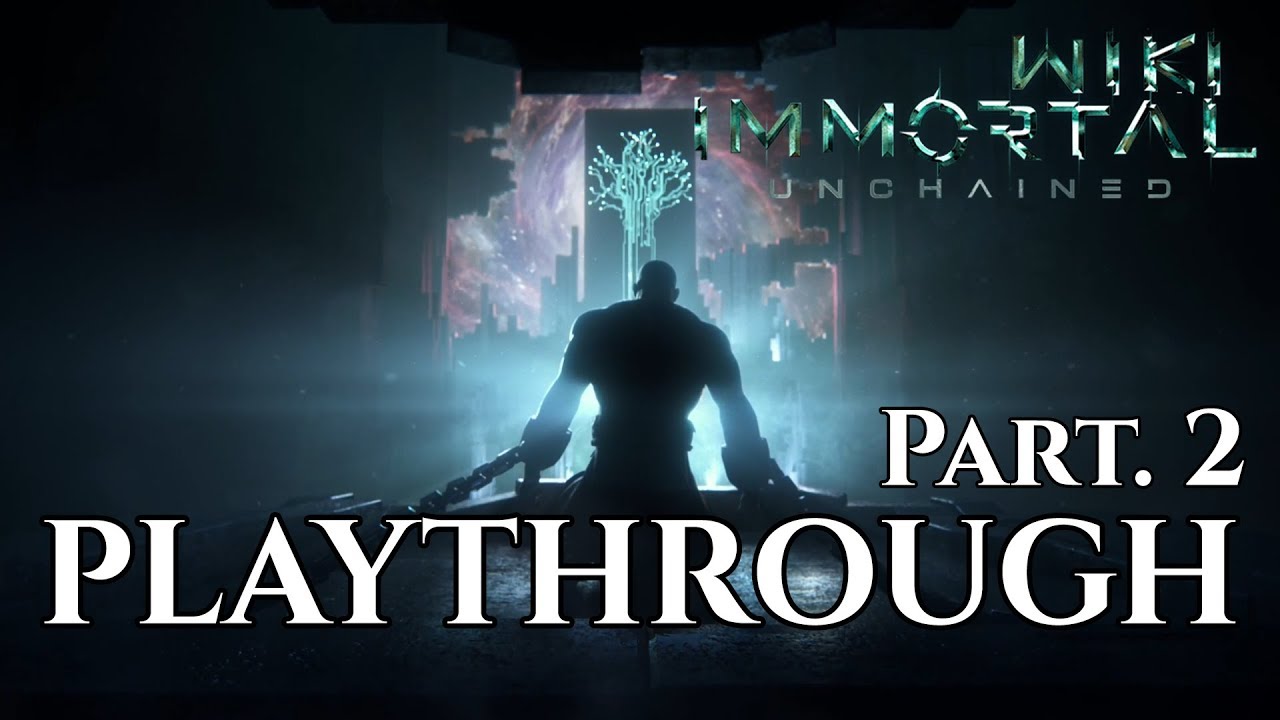 Immortal Unchained Playthrough Part 2