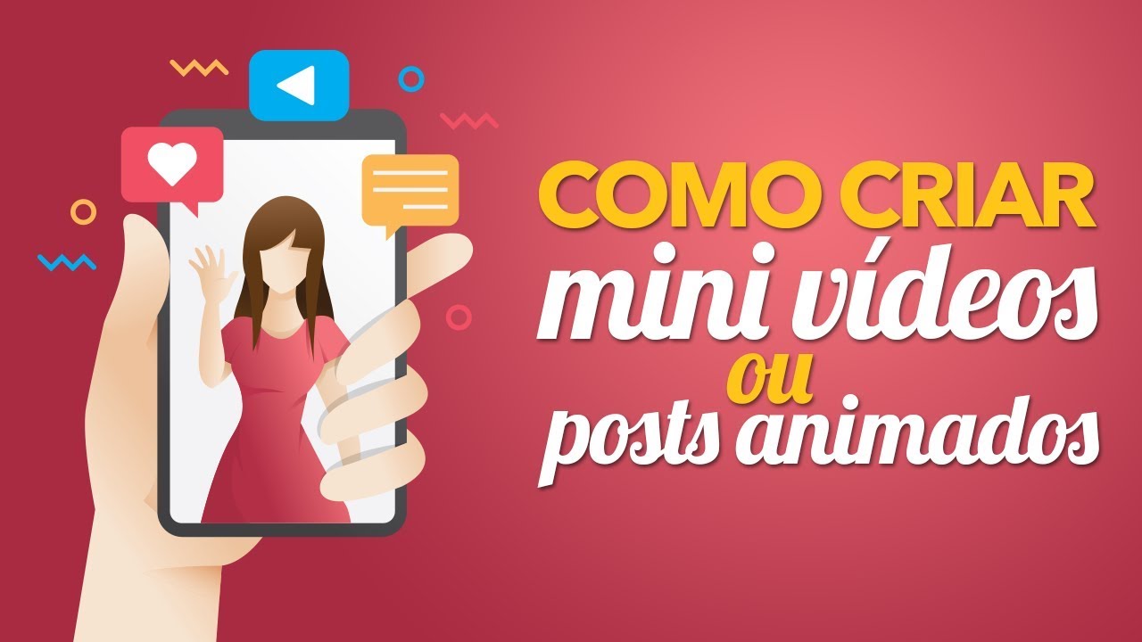 Como Criar Posts Animados ou Mini Vídeos para Redes Sociais [100% Grátis]