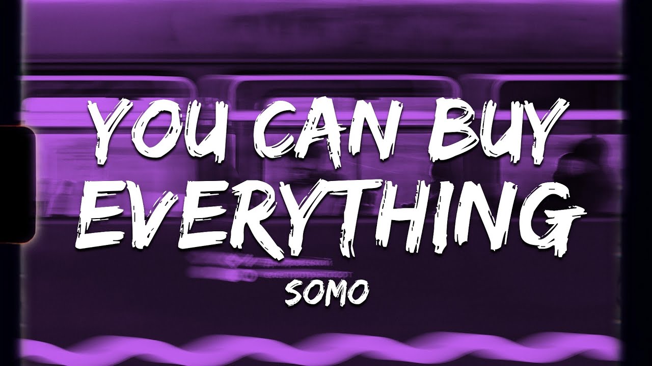 ♪ SoMo - You Can Buy Everything | slowed & reverb (Lyrics)