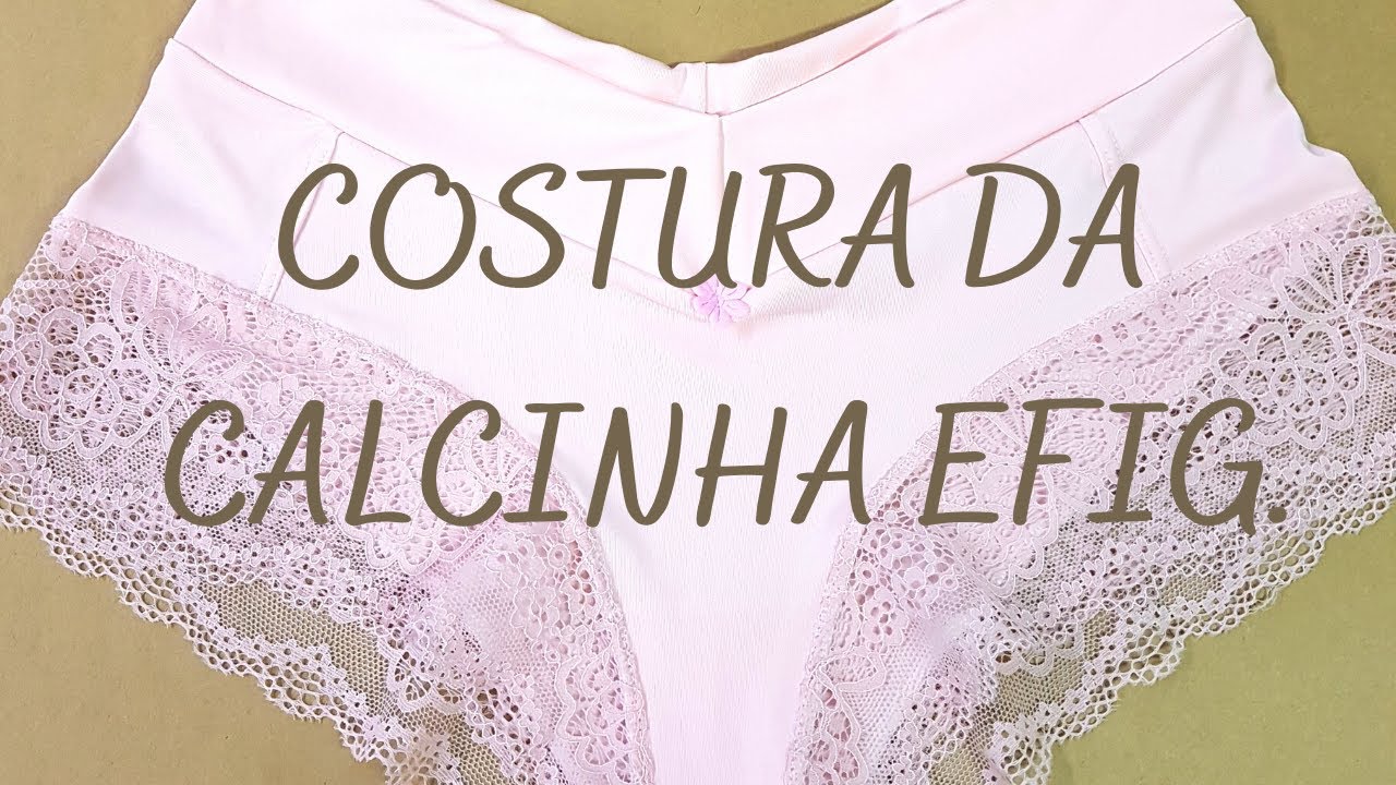 COSTURA DO MOLDE GRÁTIS CALCINHA CÓS EFIG. 