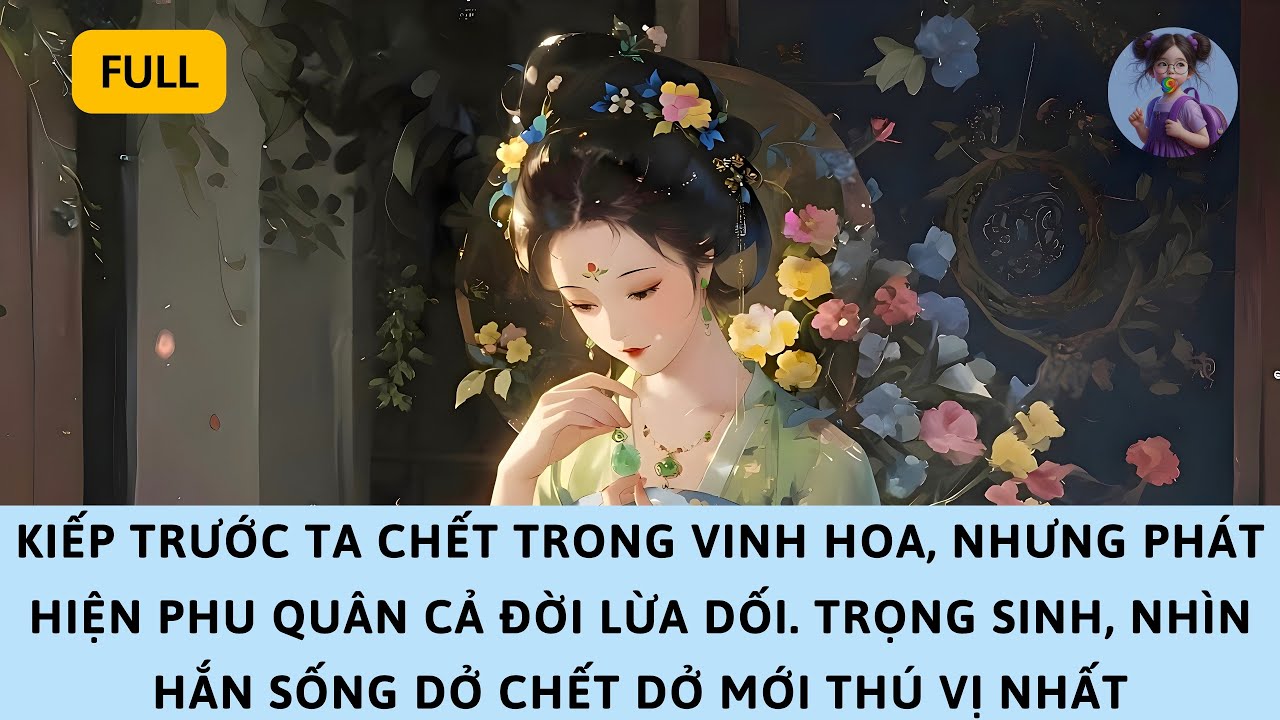 [FULL] TRỌNG SINH, NHÌN HẮN SỐNG DỞ CHẾT DỞ MỚI LÀ THÚ VỊ NHẤT