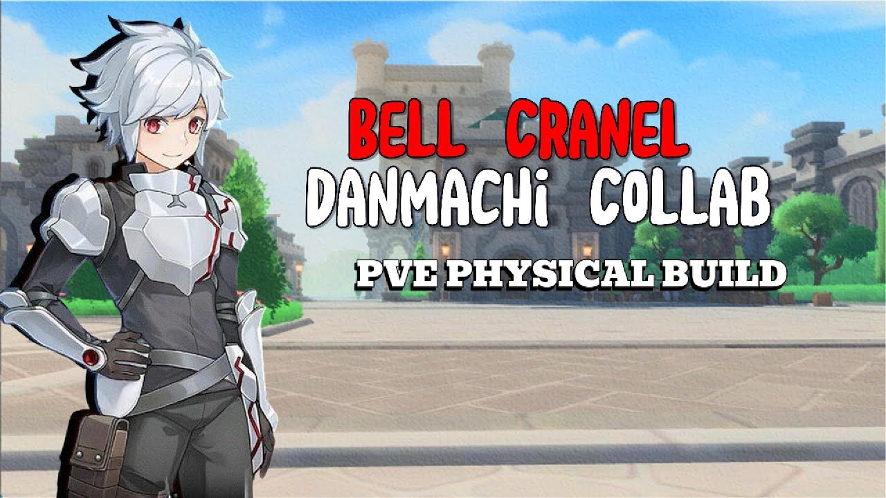 ROMEL - Bell Cranel DanMachi Collab - PVE Physical Build