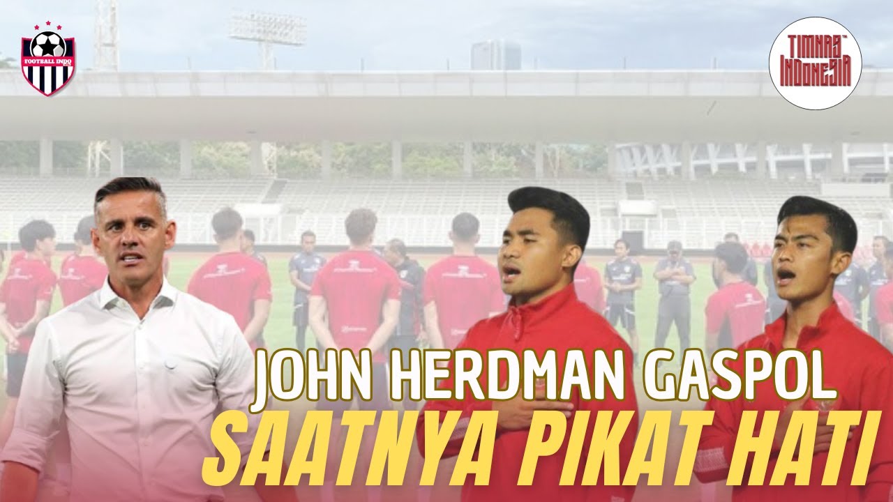 Ini Saatnya Pemain Indonesia Pikat Hati John Herdman