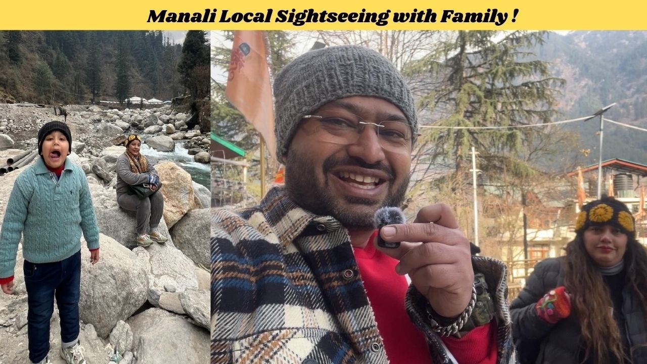 Manali Family Trip Vlog | Local Sightseeing, Mall Road, Siyal Mahadev Temple | Travel Vlog