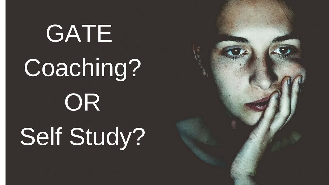 GATE coaching class vs self study, Would you get a good rank with self study?