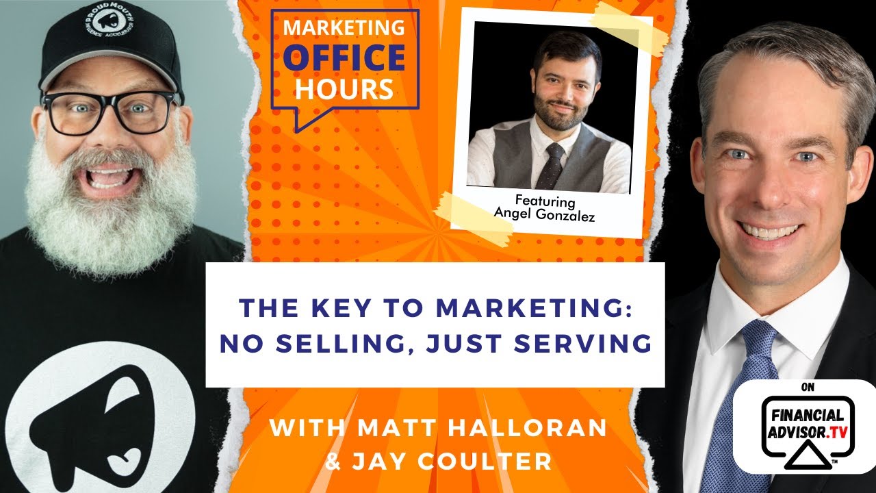 The Key to Marketing: No Selling, just serving #marketing #financialadvisortv