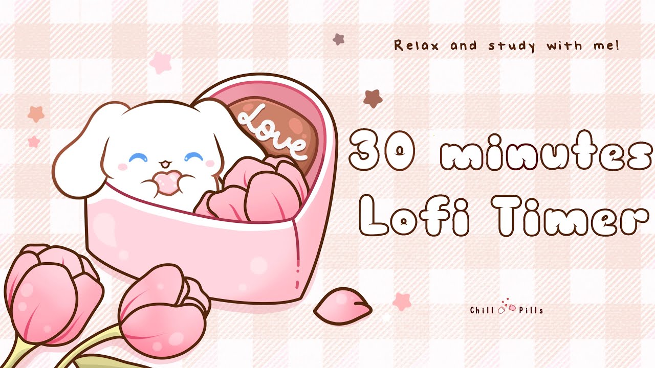 30 minutes- Relax & study with me Lofi | Valentine bunny #timer #30minutetimer #lofi #relaxing #calm