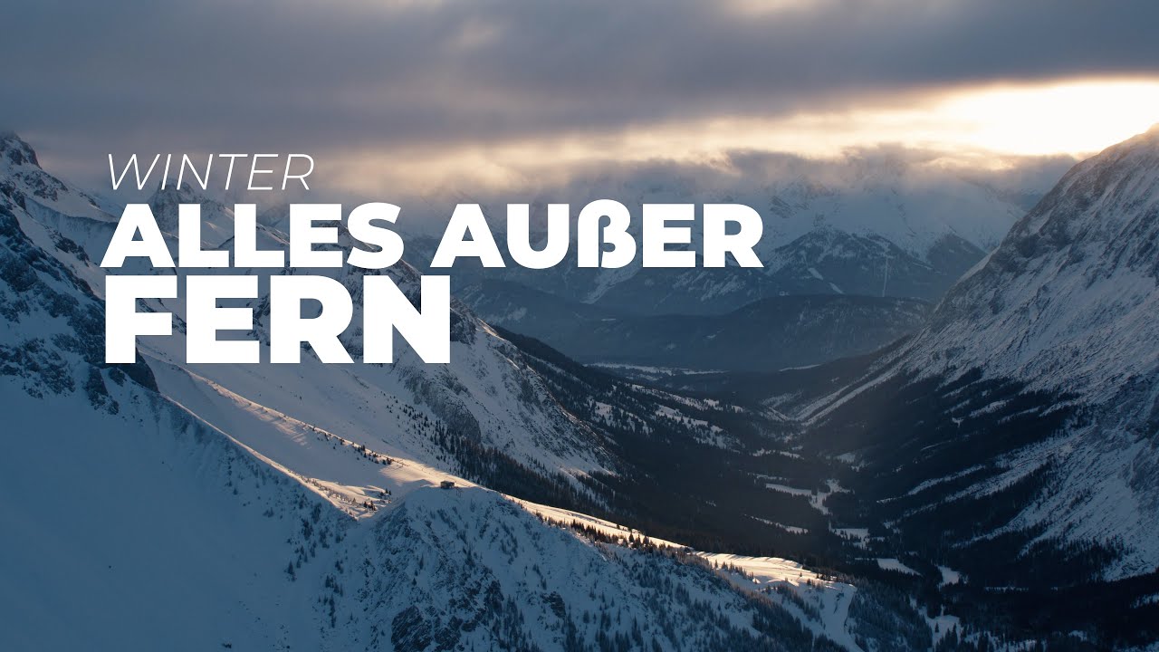 Alles Au&szlig;er Fern &ndash; Winter im Ausserfern