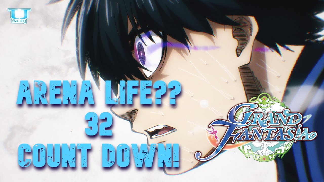 Grand Fantasia EN - Arena Life?? 32 | Count Down!