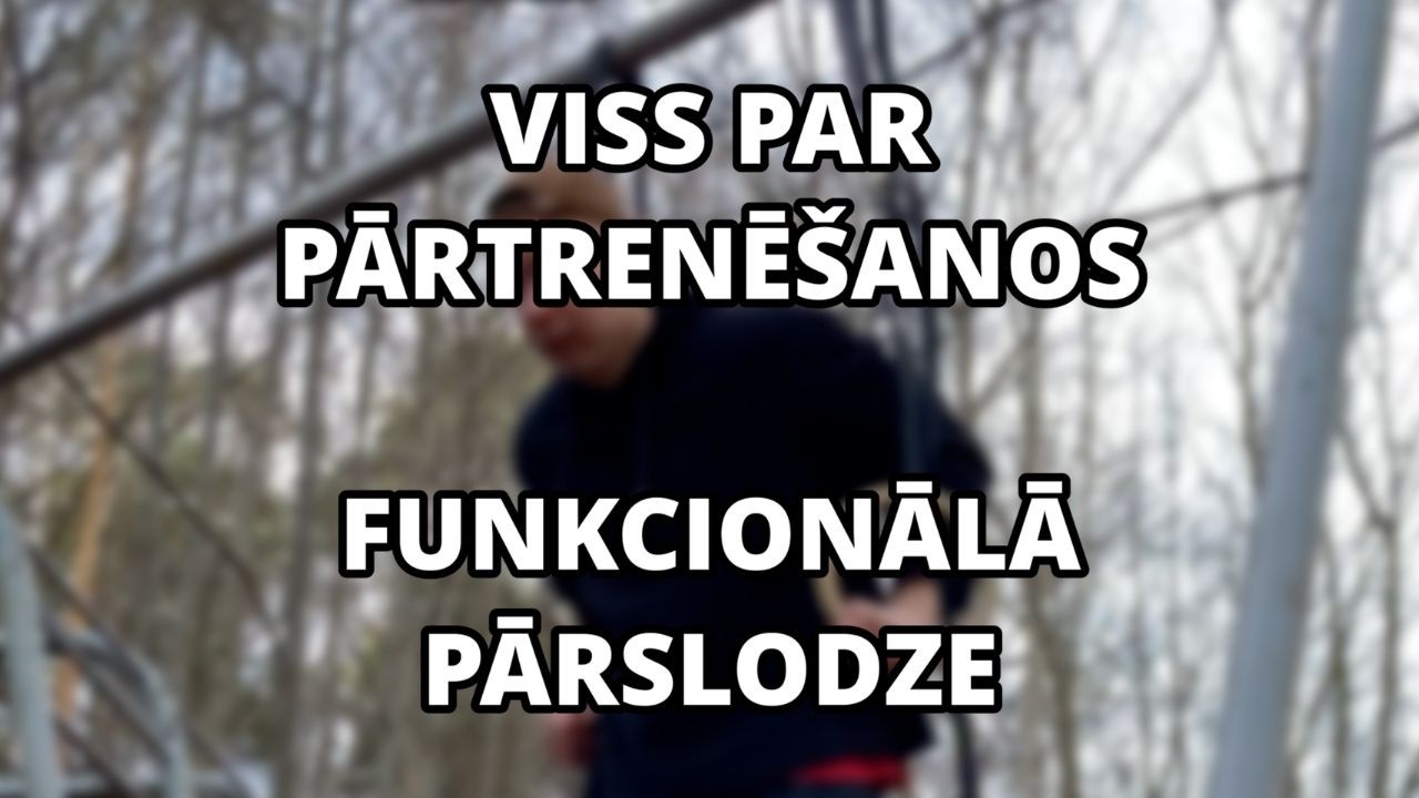 viss par pārtrenēšanos - funkcionālā pārslodze